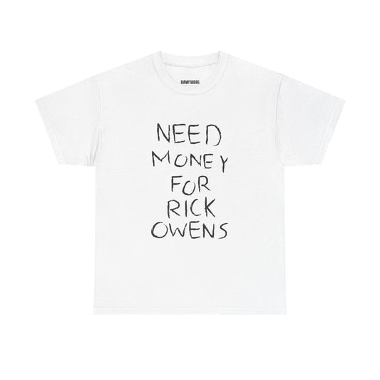 "Need Money For Rick Owens" White Shirt